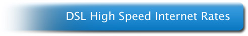 DSL High Speed Internet Rates