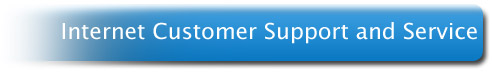 Internet Customer Support and Service